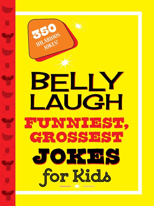 Title details for Belly Laugh Funniest, Grossest Jokes for Kids by Sky Pony Press - Available